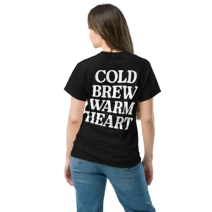 Cold Brew Warm Heart Tee